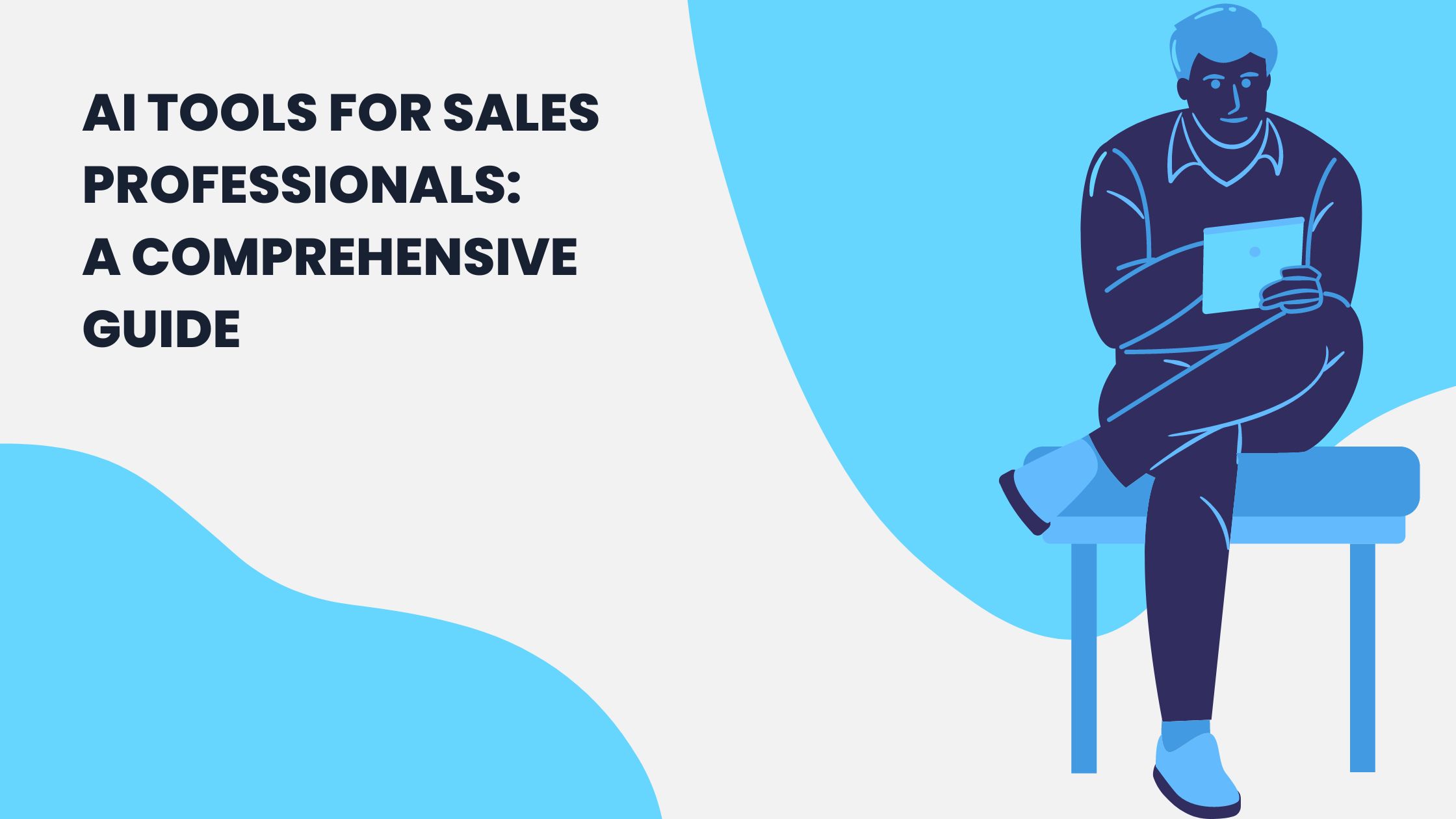 AI Tools for Sales Professionals: A Comprehensive Guide