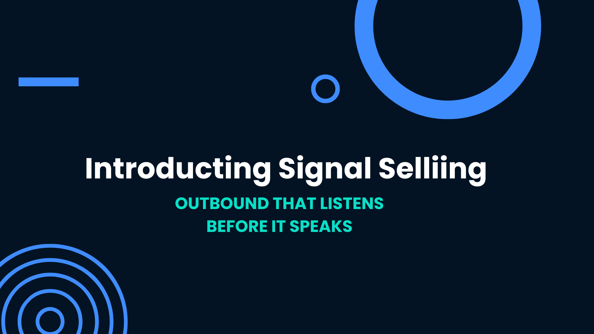 Signal Selling: Smarter Outbound with AI